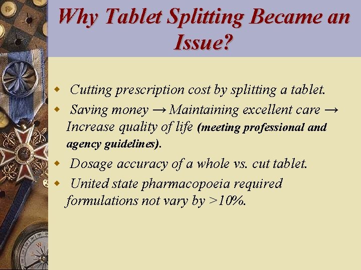 Evaluation of Tablet Splitting Cost Effective Quality Care
