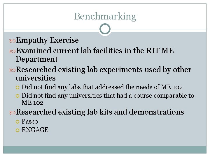 Benchmarking Empathy Exercise Examined current lab facilities in the RIT ME Department Researched existing