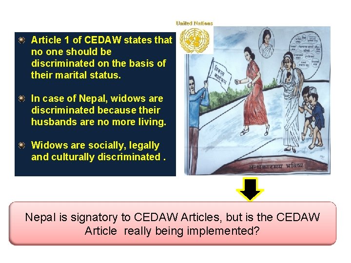 Article 1 of CEDAW states that no one should be discriminated on the basis