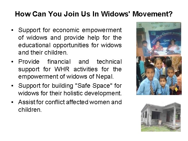 How Can You Join Us In Widows' Movement? • Support for economic empowerment of
