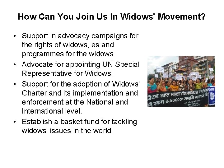 How Can You Join Us In Widows' Movement? • Support in advocacy campaigns for