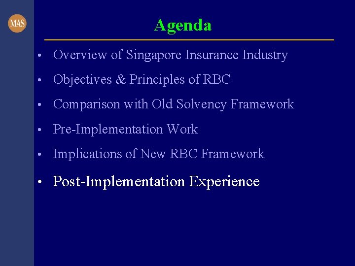 Agenda • Overview of Singapore Insurance Industry • Objectives & Principles of RBC •