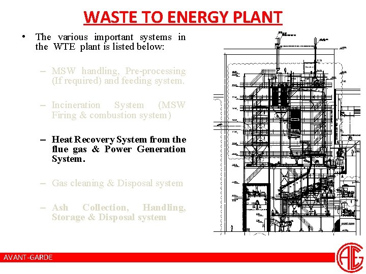 WASTE TO ENERGY PLANT • The various important systems in the WTE plant is