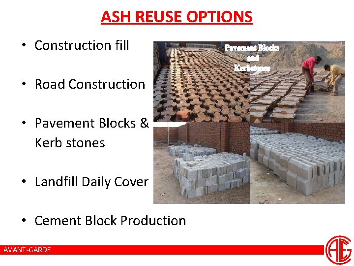 ASH REUSE OPTIONS • Construction fill • Road Construction • Pavement Blocks & Kerb