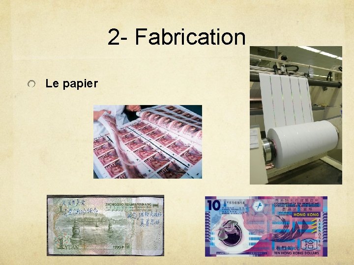 2 - Fabrication Le papier 