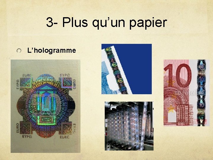 3 - Plus qu’un papier L’hologramme 