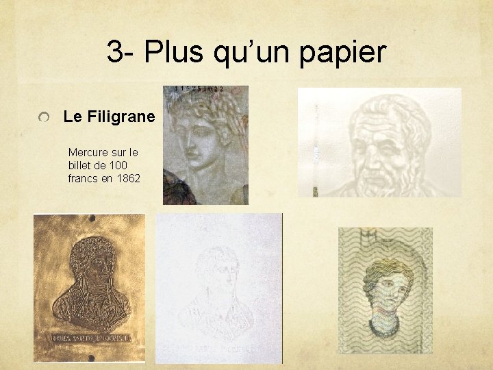 3 - Plus qu’un papier Le Filigrane Mercure sur le billet de 100 francs