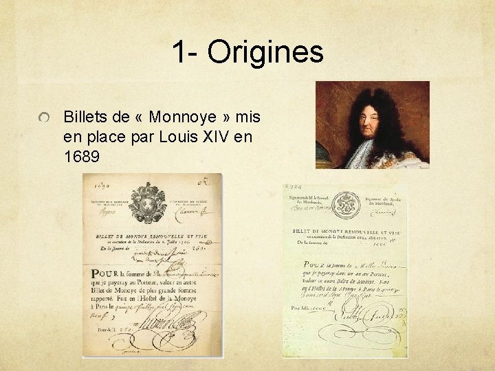 1 - Origines Billets de « Monnoye » mis en place par Louis XIV