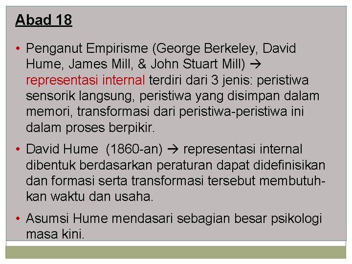 Abad 18 • Penganut Empirisme (George Berkeley, David Hume, James Mill, & John Stuart