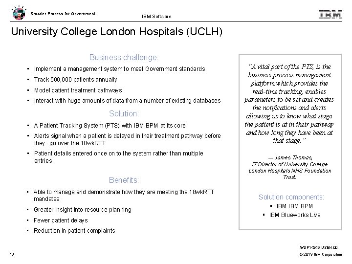 Smarter Process for Government IBM Software University College London Hospitals (UCLH) Business challenge: •