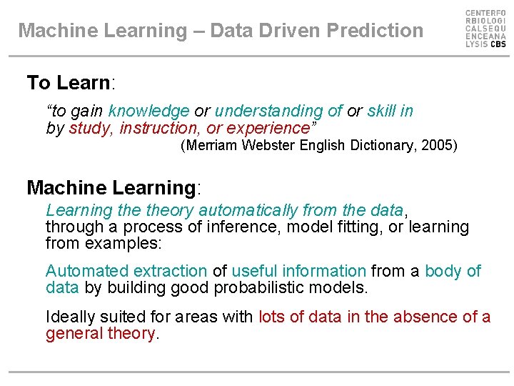 Machine Learning – Data Driven Prediction To Learn: “to gain knowledge or understanding of Machine Learning – Data Driven Prediction To Learn: “to gain knowledge or understanding of