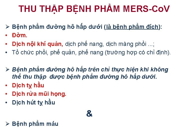 THU THẬP BỆNH PHẨM MERS-Co. V Ø • • • Bệnh phẩm đường hô