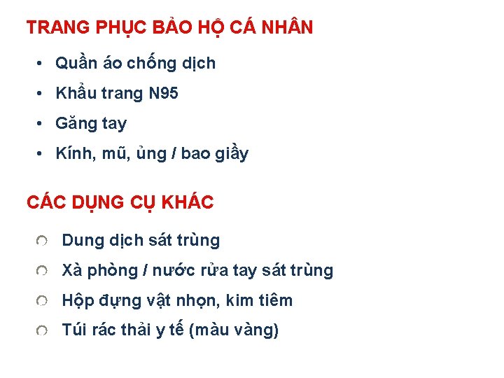 TRANG PHỤC BẢO HỘ CÁ NH N • Quần áo chống dịch • Khẩu