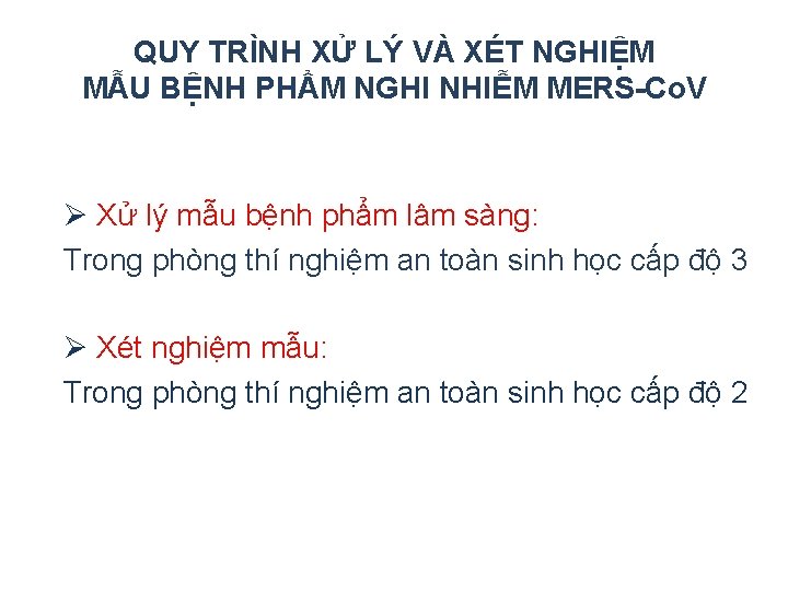 QUY TRÌNH XỬ LÝ VÀ XÉT NGHIỆM MẪU BỆNH PHẨM NGHI NHIỄM MERS-Co. V