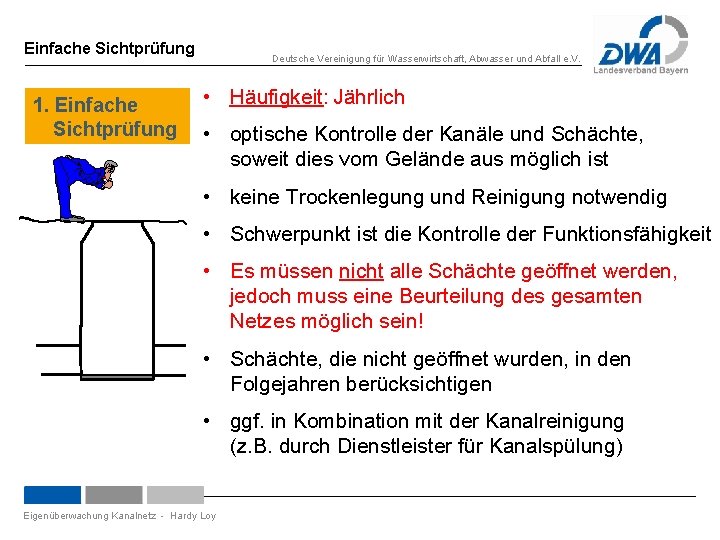 Einfache Sichtprüfung 1. Einfache Sichtprüfung Deutsche Vereinigung für Wasserwirtschaft, Abwasser und Abfall e. V.