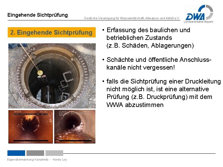 Eingehende Sichtprüfung Deutsche Vereinigung für Wasserwirtschaft, Abwasser und Abfall e. V. 2. Eingehende Sichtprüfung