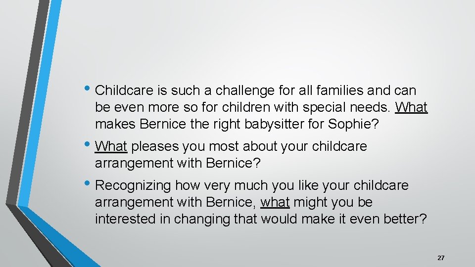  • Childcare is such a challenge for all families and can be even