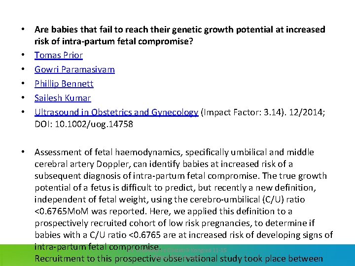  • Are babies that fail to reach their genetic growth potential at increased