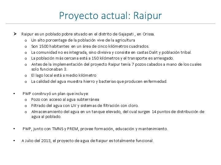 Proyecto actual: Raipur Ø Raipur es un poblado pobre situado en el distrito de