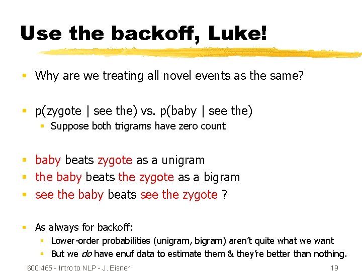 Use the backoff, Luke! § Why are we treating all novel events as the