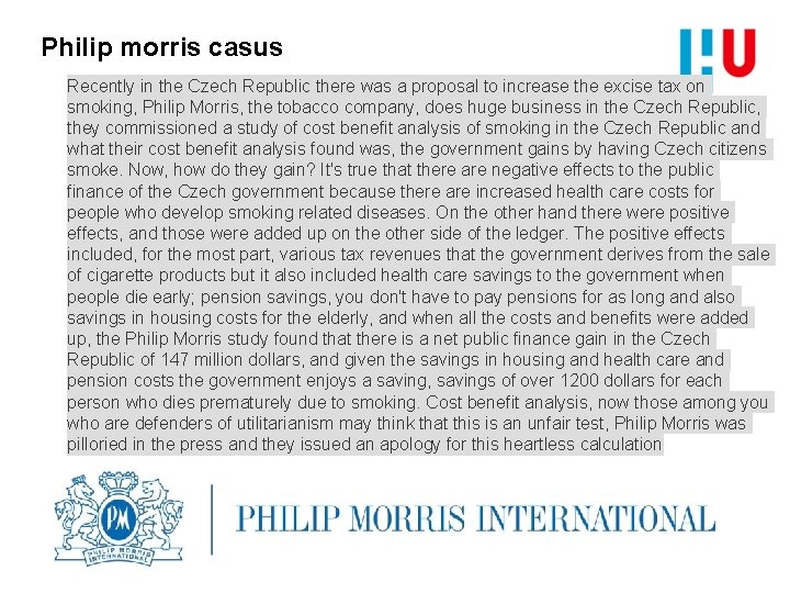 Philip morris casus Recently in the Czech Republic there was a proposal to increase