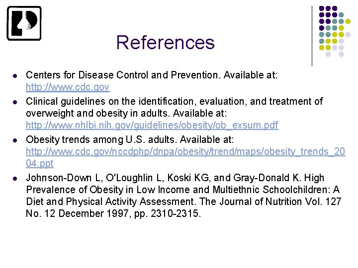 References l l Centers for Disease Control and Prevention. Available at: http: //www. cdc.