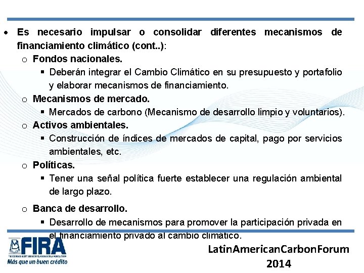  Es necesario impulsar o consolidar diferentes mecanismos de financiamiento climático (cont. . ):