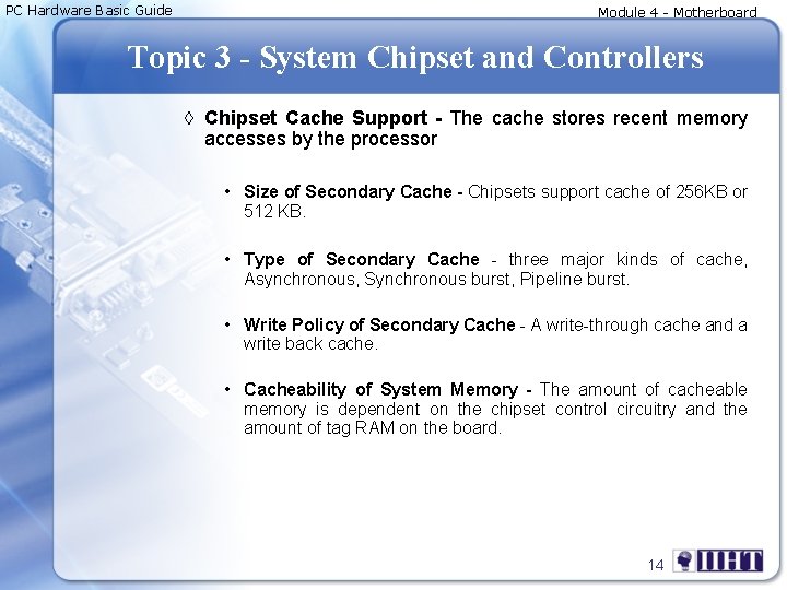 PC Hardware Basic Guide Module 4 - Motherboard Topic 3 - System Chipset and