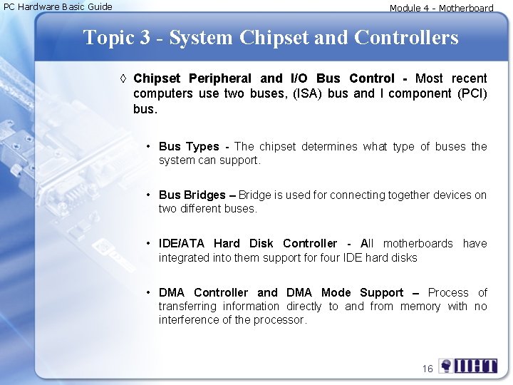 PC Hardware Basic Guide Module 4 - Motherboard Topic 3 - System Chipset and