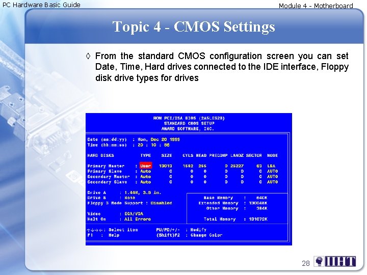 PC Hardware Basic Guide Module 4 - Motherboard Topic 4 - CMOS Settings ◊