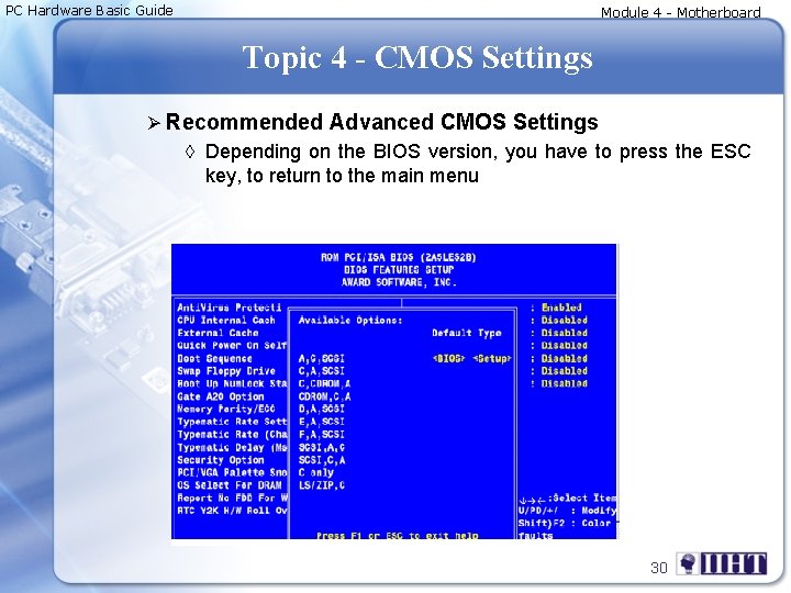 PC Hardware Basic Guide Module 4 - Motherboard Topic 4 - CMOS Settings Ø