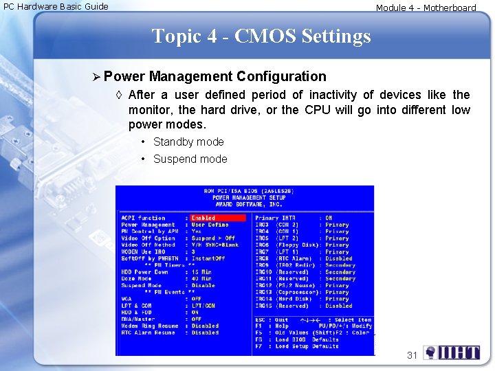 PC Hardware Basic Guide Module 4 - Motherboard Topic 4 - CMOS Settings Ø