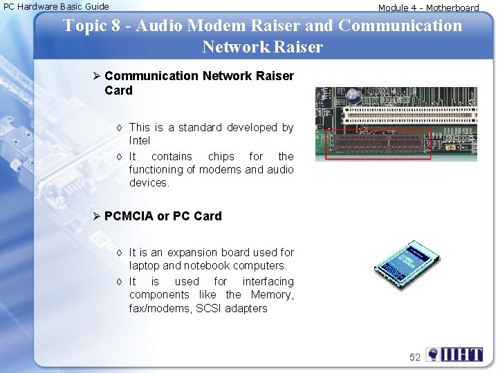 PC Hardware Basic Guide Module 4 - Motherboard Topic 8 - Audio Modem Raiser