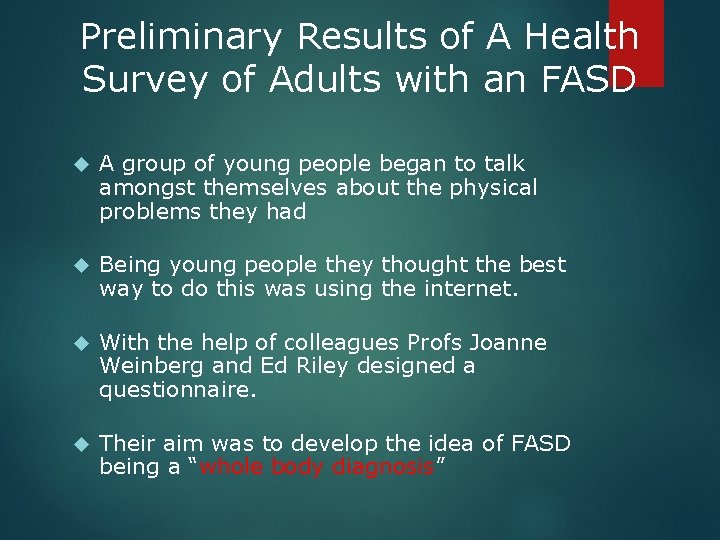 Preliminary Results of A Health Survey of Adults with an FASD A group of