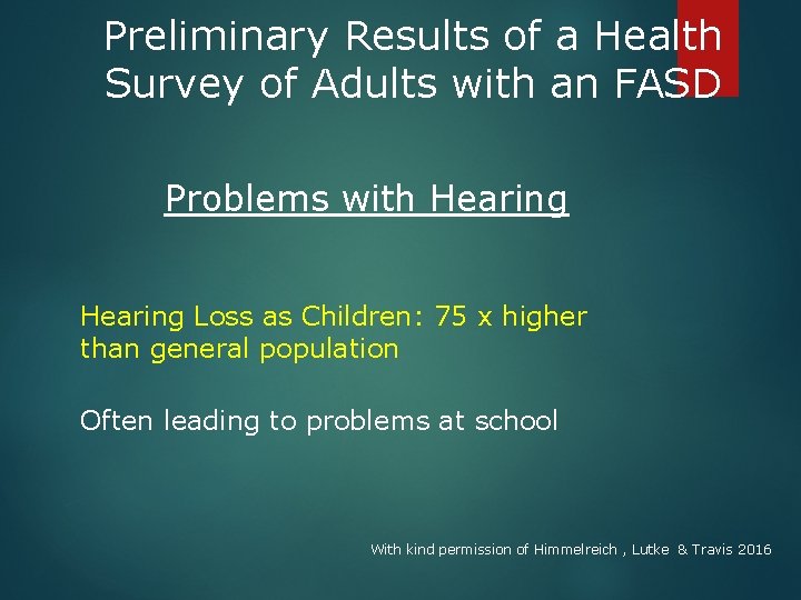 Preliminary Results of a Health Survey of Adults with an FASD Problems with Hearing
