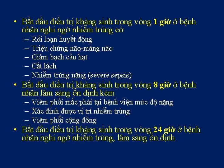  • Bắt đầu điều trị kháng sinh trong vòng 1 giờ ở bệnh