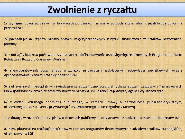 Zwolnienie z ryczałtu 1/ wynajem pokoi gościnnych w budynkach położonych na wsi w gospodarstwie