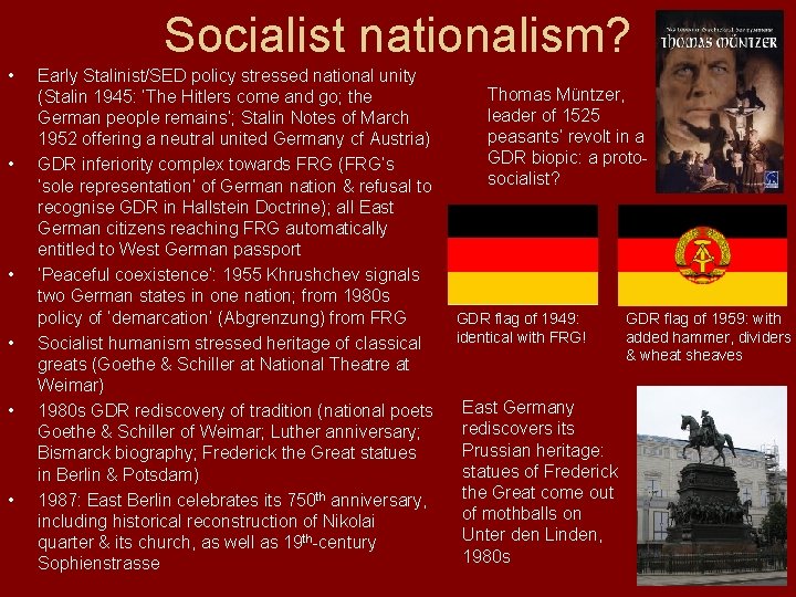 Socialist nationalism? • • • Early Stalinist/SED policy stressed national unity (Stalin 1945: ‘The