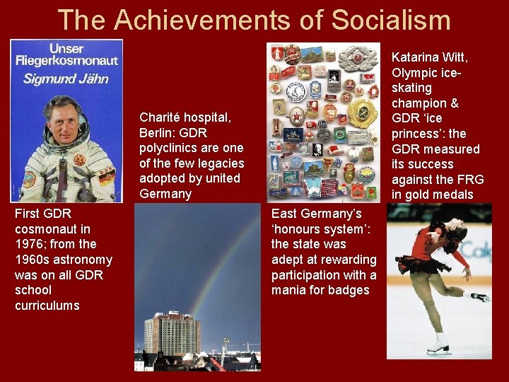 The Achievements of Socialism Katarina Witt, Olympic iceskating champion & GDR ‘ice princess’: the
