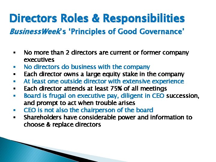 Directors Roles & Responsibilities Business. Week’s ‘Principles of Good Governance’ § § § §