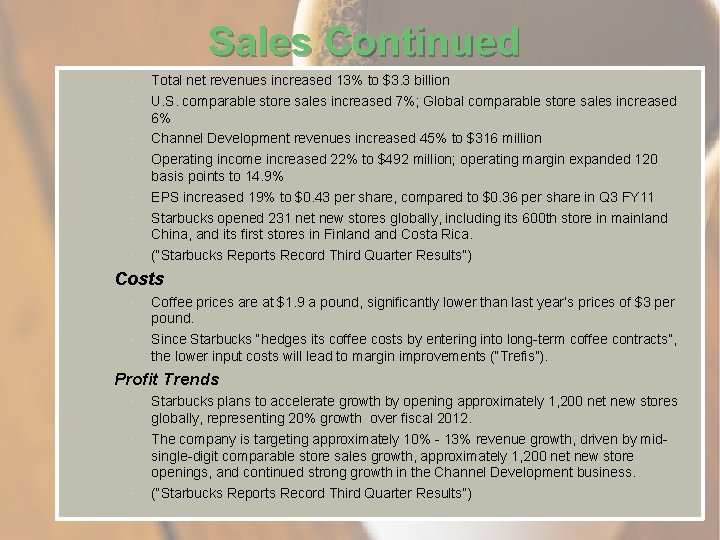 Sales Continued • • Total net revenues increased 13% to $3. 3 billion U.