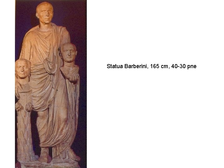 Statua Barberini, 165 cm, 40 -30 pne 