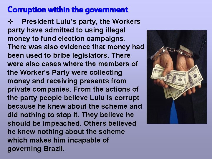 Corruption within the government v President Lulu’s party, the Workers party have admitted to