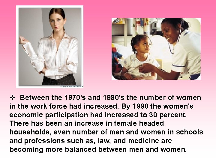 v Between the 1970's and 1980's the number of women in the work force