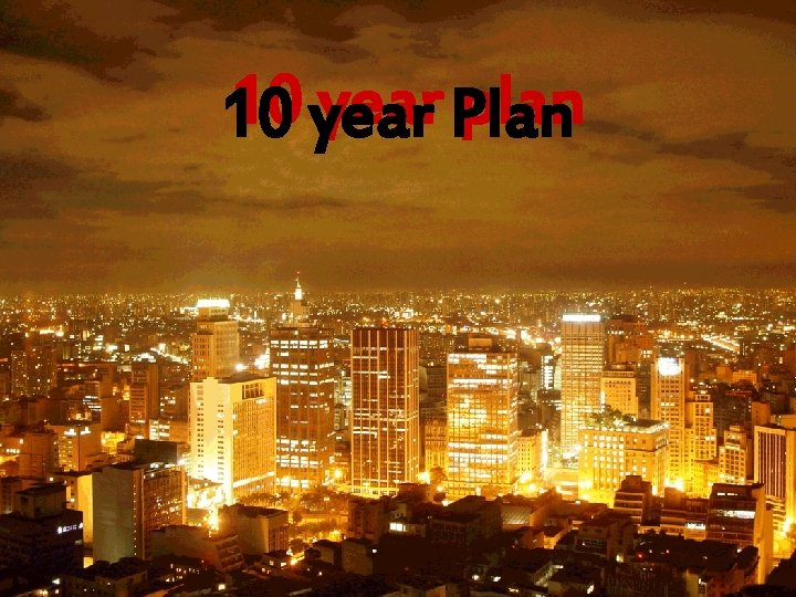 10 year Plan plan 10 