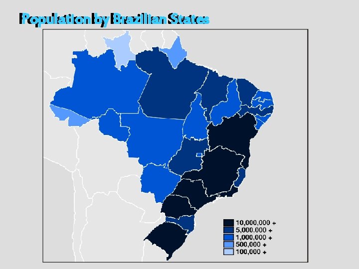 Populationby by. Brazilian. States 