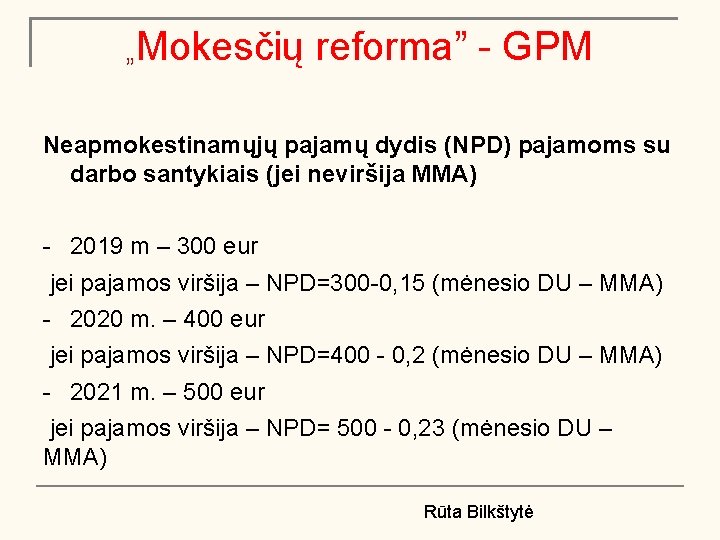 „Mokesčių reforma” - GPM Neapmokestinamųjų pajamų dydis (NPD) pajamoms su darbo santykiais (jei neviršija