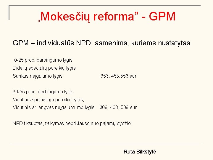 „Mokesčių reforma” - GPM – individualūs NPD asmenims, kuriems nustatytas 0 -25 proc. darbingumo