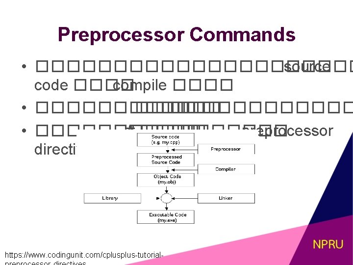 Preprocessor Commands • ����������� source code ���� compile ���� • �������� • ������ #