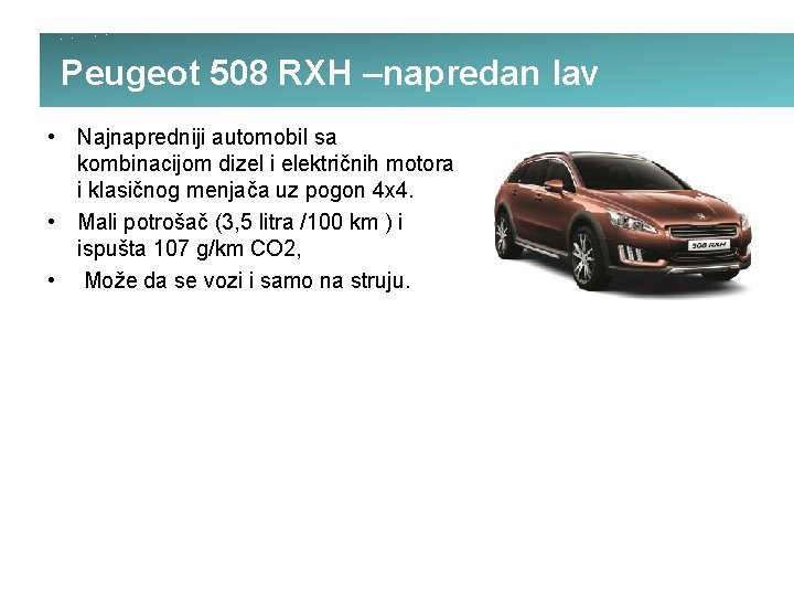 Peugeot 508 RXH –napredan lav • Najnapredniji automobil sa kombinacijom dizel i električnih motora